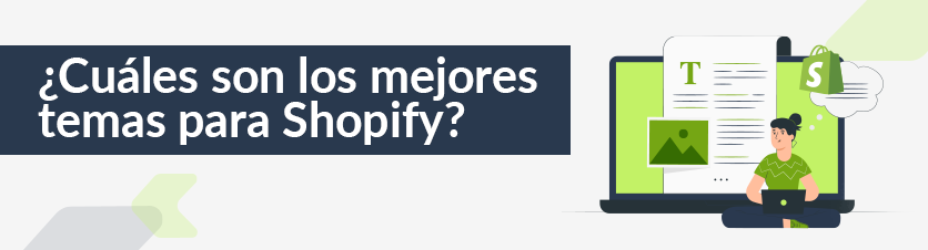 ¿Cuáles son los mejores temas para Shopify?