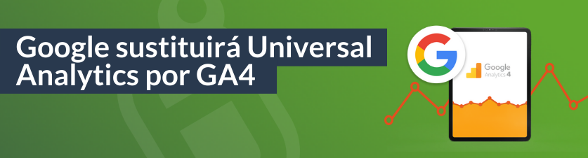 Google sustituirá Universal Analytics por GA4 en julio de 2023