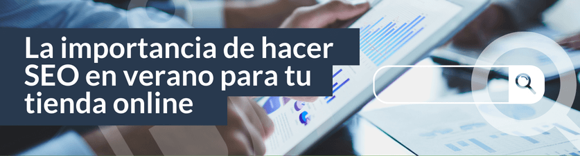 La importancia de hacer SEO en verano para tu tienda online