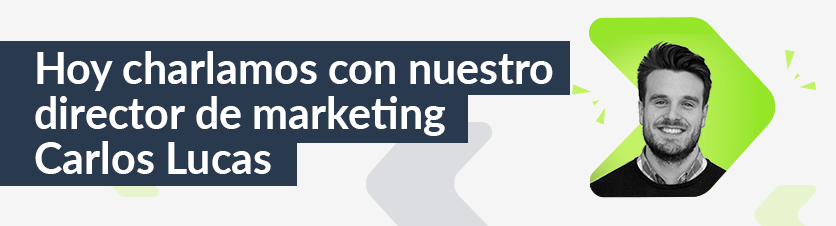 Hoy charlamos con... Carlos Lucas, nuestro Director de Marketing