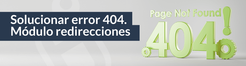 Cómo solucionar un error 404 con nuestro módulo