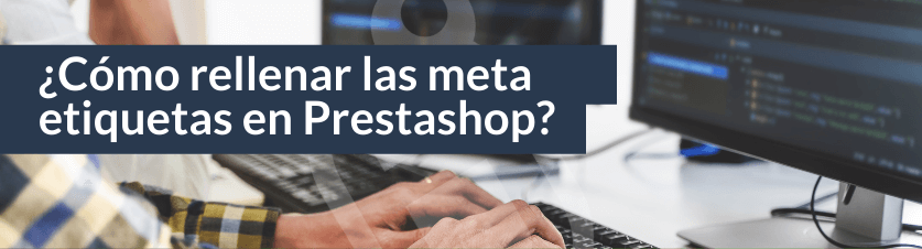 Cómo incluir meta etiquetas en Prestashop 1.7