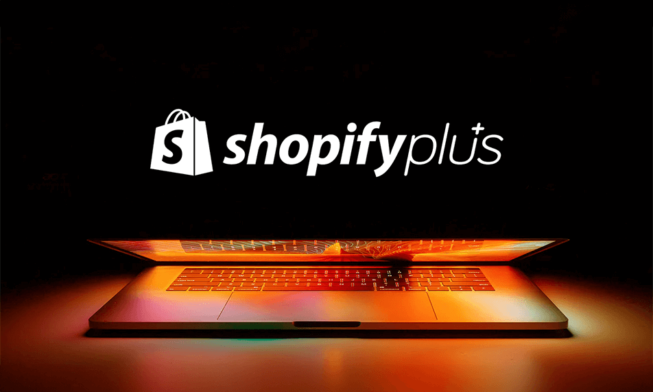 ¿Por qué elegir Shopify plus para tu ecommerce es buena idea?