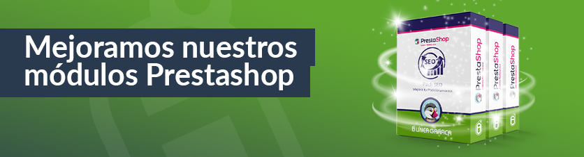 Mejoras y actualizaciones de nuestros módulos Prestashop