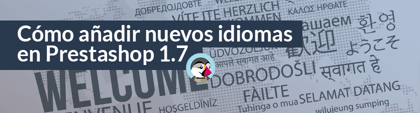 Cómo añadir nuevos idiomas Prestashop 1.7