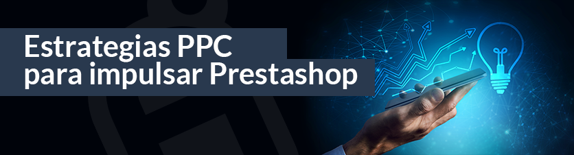 Estrategias PPC para Prestashop