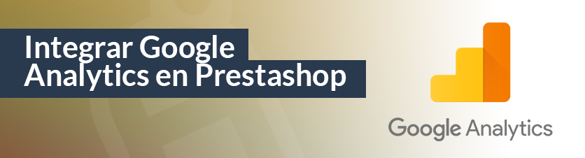 Cómo integrar Google Analytics en Prestashop